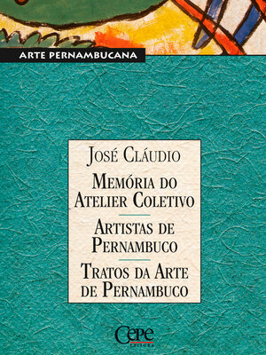 cover image of Memórias do Atelier Coletivo--Artistas de Pernambuco--Tratos da Arte de Pernambuco